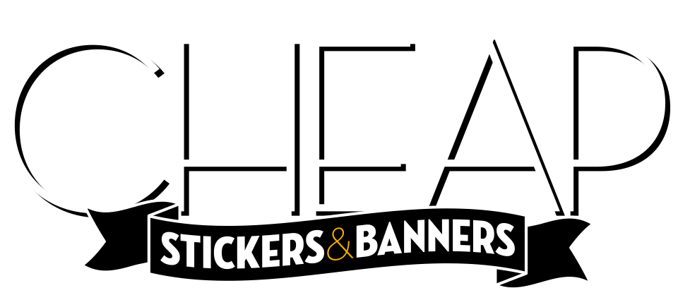 Cheap Stickers and Banners